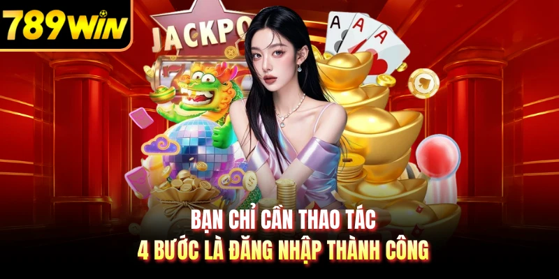 Bạn chỉ cần thao tác 4 bước là đăng nhập thành công